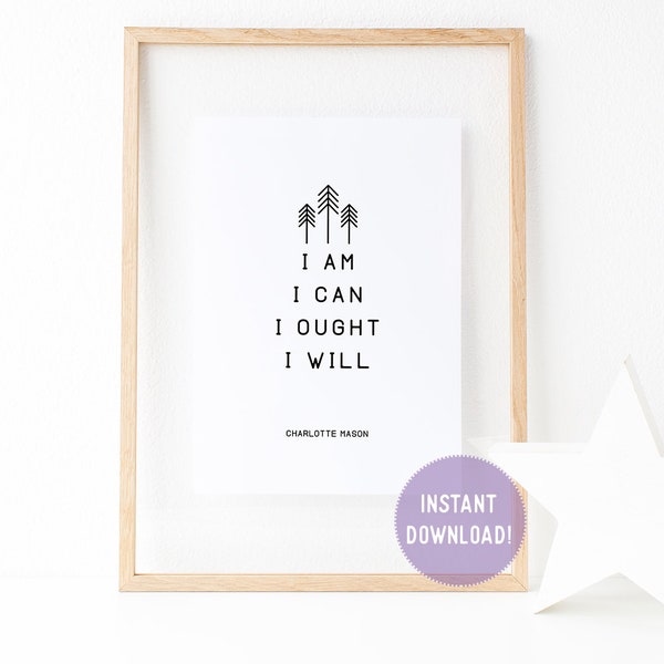 Charlotte Mason "I am...." Quote with Line Art Print (PDF VERSION)