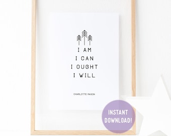 Charlotte Mason "I am...." Quote with Line Art Print (PDF VERSION)