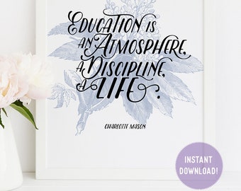 Charlotte Mason "Education is..." Quote with Foliage Print (PDF VERSION)