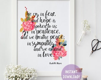 Charlotte Mason “We cry in fear…” Quote with Watercolor Flowers Print (PDF VERSION)