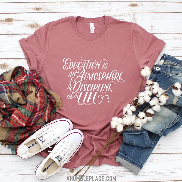 Charlotte Mason "Education is an atmosphere..." Short-Sleeve Unisex T-Shirt