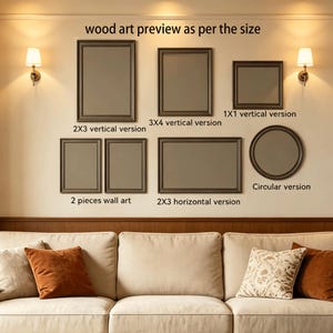 May include: A display of framed art in various sizes and shapes, including rectangular and circular options. The frames are dark brown, and the art is displayed against a neutral wall. Text above the frames reads "wood art preview as per the size".