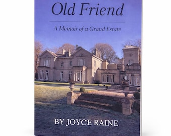 Memoirs of an Old Friend by Joyce Raine.