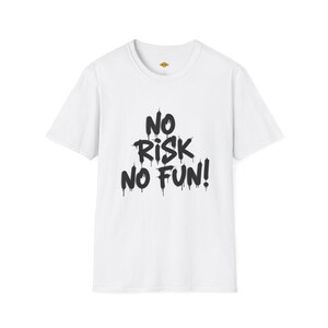 No Risk No Fun T-Shirt