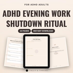 May include: A digital planner for ADHD adults titled ADHD Evening Work Shutdown Ritual, featuring 22 pages and an instant download option. The display shows three pages with checklists and text, including sections like Close the loops and Work is closed.