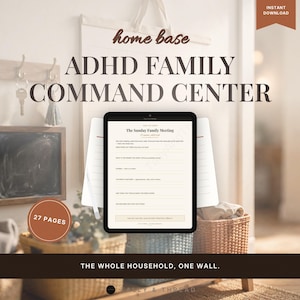 May include: A digital ADHD family command center planner with 27 pages, featuring a tablet display showing a Sunday family meeting template. The text reads home base, ADHD FAMILY COMMAND CENTER, and THE WHOLE HOUSEHOLD, ONE WALL.