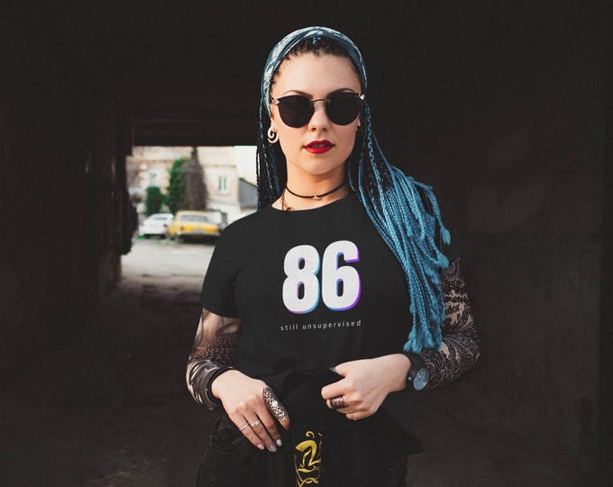 86: Unsupervised T-Shirt | Bold Typography, Black Unisex Tee