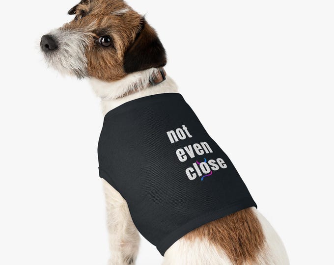 not even close Pet Tank Top | Bold Text, Black Ribbed Knit