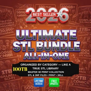 Puede incluir: Un anuncio del "ULTIMATE STL BUNDLE ALL-IN-ONE" con una insignia de "BEST SELLER" para 2026. El gráfico incluye texto sobre archivos de impresión 3D, organizado por categoría, con insignias de "LIFETIME ACCESS" y "FREE UPDATES".