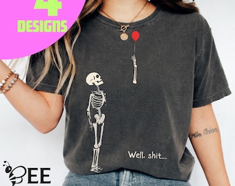 Skeleton Lost Balloon well shit... SVG: Dark Humor Halloween Quote Clipart (Digital Download)