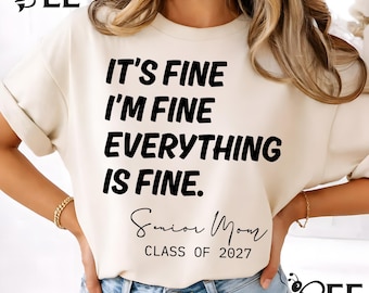 Senior Mom Class of 2027 SVG PNG: It's Fine Everything Is Fine (Digital Download)