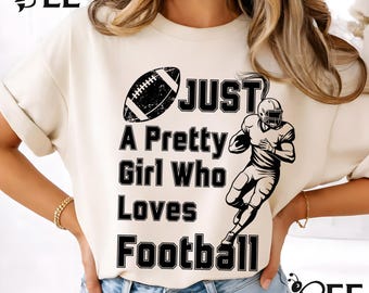Just A Pretty Girls Love Football SVG/ PNG: Distressed Varsity Graphic, Football png, Retro Game Day, (Digital Download) ''Only black''
