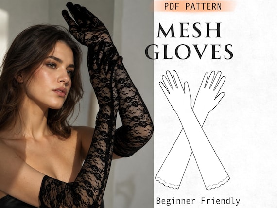 Easy Long Gloves Sewing Pattern, Prom Wedding Mesh Gloves PDF Pattern, Evening Women Gloves, Beginner Friendly, Illustrated  Instructions