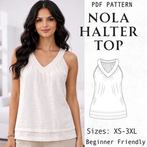 Könnte beinhalten: Ein PDF-Schnittmuster für ein Nola Halter Top, das ein ärmelloses Design mit V-Ausschnitt und gerafften Stoffdetails aufweist. Das Bild enthält eine technische Strichzeichnung des Oberteils mit Text für die Größen XS-3XL und beginner friendly.
