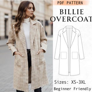 May include: A PDF pattern for the Billie Overcoat, featuring a beige and white plaid overcoat with a notched collar and two large front patch pockets. The image includes a technical line drawing of the coat and text stating Sizes: XS-3XL.