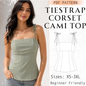 May include: A sage green corset cami top with tie straps and a square neckline. The image includes a black and white line drawing of the garment with the text PDF PATTERN TIESTRAP CORSET CAMI TOP, Sizes: XS-3XL, and Beginner Friendly.
