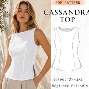 May include: A white sleeveless top with a side slit and a row of buttons along the side seam. The image includes a technical line drawing of the garment labeled PDF PATTERN CASSANDRA TOP, with text indicating sizes XS-3XL and Beginner Friendly.