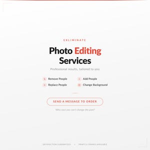 May include: A white graphic with the text "EXLIMINATE Photo Editing Services." The text is in black and red. The graphic also includes options to remove, replace, or add people, and change backgrounds. A button reads "SEND A MESSAGE TO ORDER."