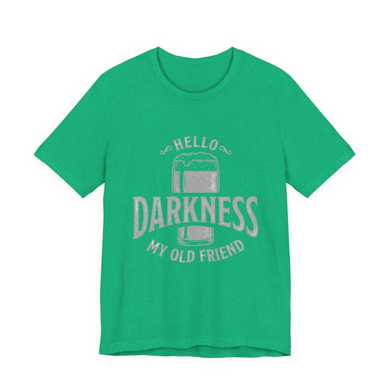 Camiseta estilo Guinness "Hola, oscuridad, mi viejo amigo" (Bella Canvas) imagen 9