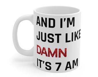 Damn It's 7am Kaffeetasse TSwift Fan Geschenk für Musikliebhaber