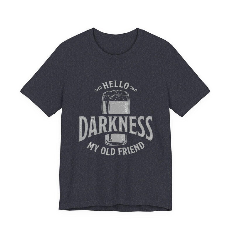 Camiseta estilo Guinness "Hola, oscuridad, mi viejo amigo" (Bella Canvas) imagen 15