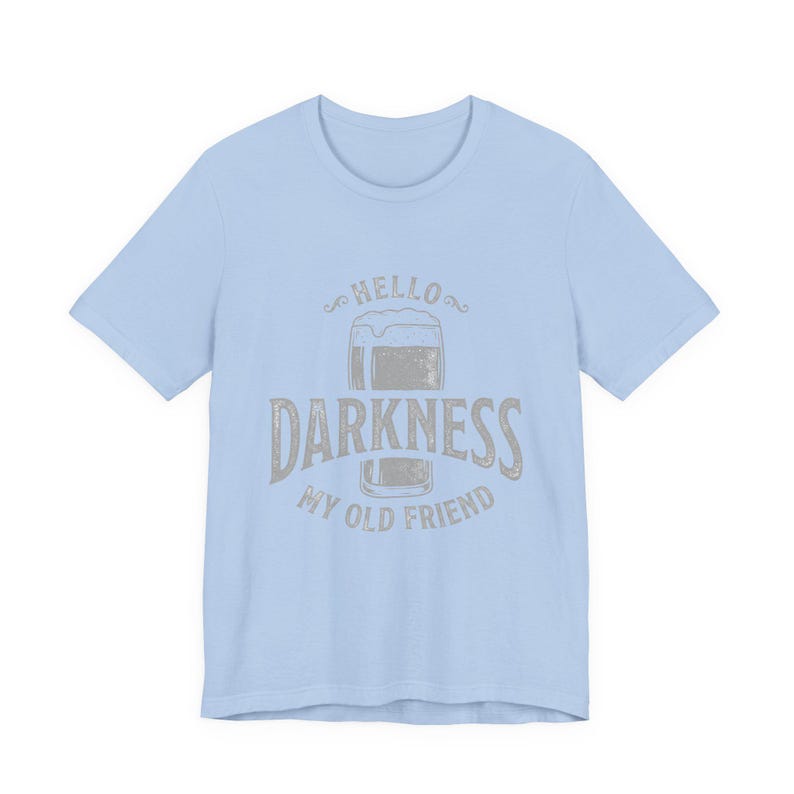 Camiseta estilo Guinness "Hola, oscuridad, mi viejo amigo" (Bella Canvas) imagen 12