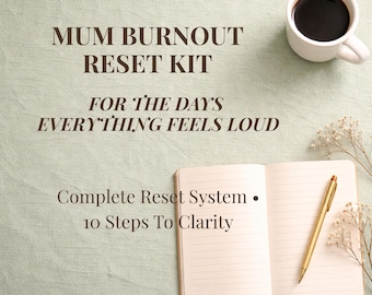 Mum Burnout Reset Kit | 10 Printable Worksheets | Mental Reset for Exhausted Mums | Brain Dump Planner | Instant Download