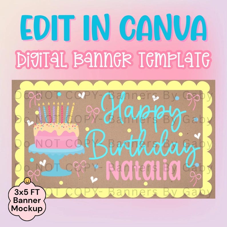 Pode incluir: Um modelo de banner digital com o texto "EDIT IN CANVA" e "DIGITAL BANNER TEMPLATE". O banner apresenta um bolo de anivers&aacute;rio, as palavras "Happy Birthday Natalia" e uma maquete de banner 3x5 FT.