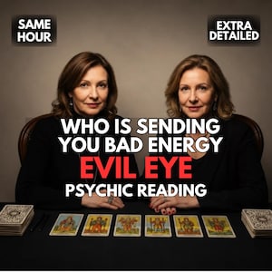May include: Two individuals in black attire sit behind a table with tarot cards and text that reads: SAME HOUR, EXTRA DETAILED, WHO IS SENDING YOU BAD ENERGY, EVIL EYE, PSYCHIC READING. The cards are arranged in a row with two stacks on the ends.