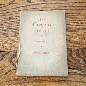 Vintage Book &quot;Les Crayons Francais&quot; - French Language Book of the XVI Siecle - 32 Colored Plates - Collector&#39;s Library - Hardcover