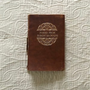 Vintage &quot;Poems from Robert Browning&quot; in Leather with Gold Embellished Cover. Antique Copy of English Poems. Printed in England. Unique Gift.