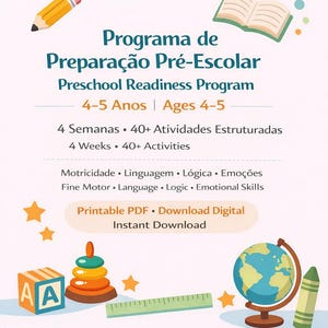 Pode incluir: Gráfico educativo colorido anunciando um "Programa de Preparação Pré-Escolar" para crianças de 4 a 5 anos. Inclui ilustrações de lápis, livro, globo e blocos. Indica "PDF para impressão" e "Download instantâneo".