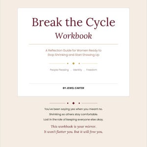 Op de afbeelding: Een crèmekleurige werkboekomslag met de titel Break the Cycle Workbook. Ondertitel: A Reflection Guide for Women Ready to Stop Shrinking and Start Showing Up. Bevat de tekst: People Pleasing, Identity, Freedom, door Jewel Carter.