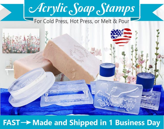 Custom Acrylic Soap Stamp: For Cold Process & Melt and Pour Soap Making