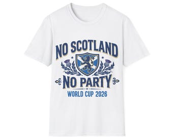 No Scotland No Party T-Shirt | World Cup 2026 Football Soccer Tee