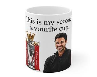 This is my second favourite cup Mug | Football Trophy, Humorous Football Fan Design | Arteta