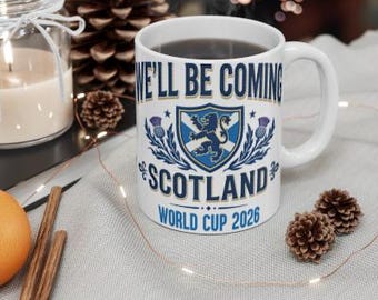 We ll Be Coming Scotland Mug | World Cup 2026 Football Scotland Crest