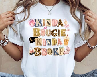 Kinda Bougie Kinda Broke PNG, T-shirt graphique typographie Coquette Scrapbooking (téléchargement numérique)