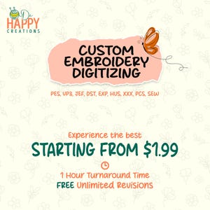May include: A promotional graphic for De Happy Creations, offering custom embroidery digitizing services. The design features text on a peach-colored background with a butterfly illustration. The text includes "Custom Embroidery Digitizing" and file format options.