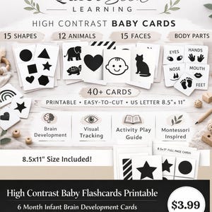 May include: High contrast baby flashcards with shapes, animals, and faces. The cards are black and white and include body parts. The set is printable, easy-to-cut, and US letter size 8.5" x 11". The flashcards are designed for 6-month-old infant brain development.