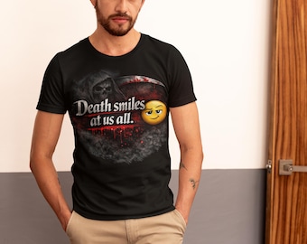 Death Smiles at Us All PNG | Dark Humor Quote