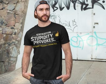 In Case of Fools, Stupidity Provokes. Restraint? Have Some! - Digital PNG, Unisex