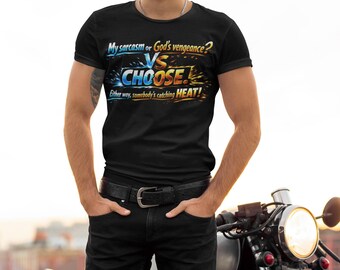 My Sarcasm vs God's Vengeance, Either Way Catchin' HEAT! - Digital, Unisex