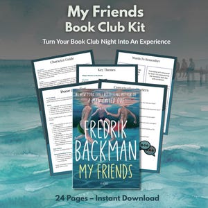 May include: A My Friends Book Club Kit featuring a collection of printed pages including a character guide, key themes, and conversation starters, centered around the novel My Friends by Fredrik Backman with a cover showing three people swimming.