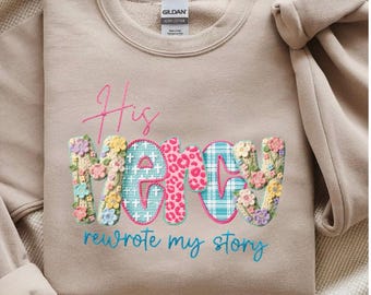 Bluza z nadrukiem "Jego Miłosierdzie Przepisało Moją Historię", efekt haftu kwiatowego, koszulka z wiarą