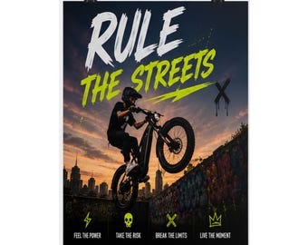 Rule The Streets Poster | Biker Stunt Wandkunst, Urban E Bike Druck