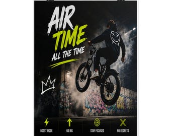 Air Time All The Time Poster | Gerolltes E Bike Stunt Life Poster
