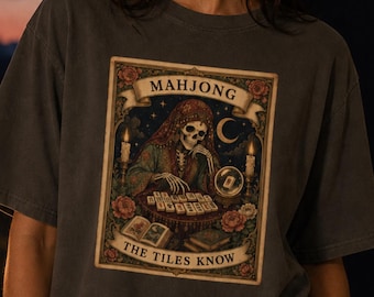 Mahjong Tarot Card Shirt The Tiles Know Skeleton Fortune Teller Comfort Colors Garment Dyed Tee Halloween Game Night Gift