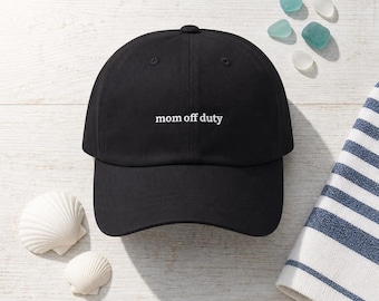 Mom Off Duty Embroidered Hat Low Profile Cotton Cap Funny Mom Gift