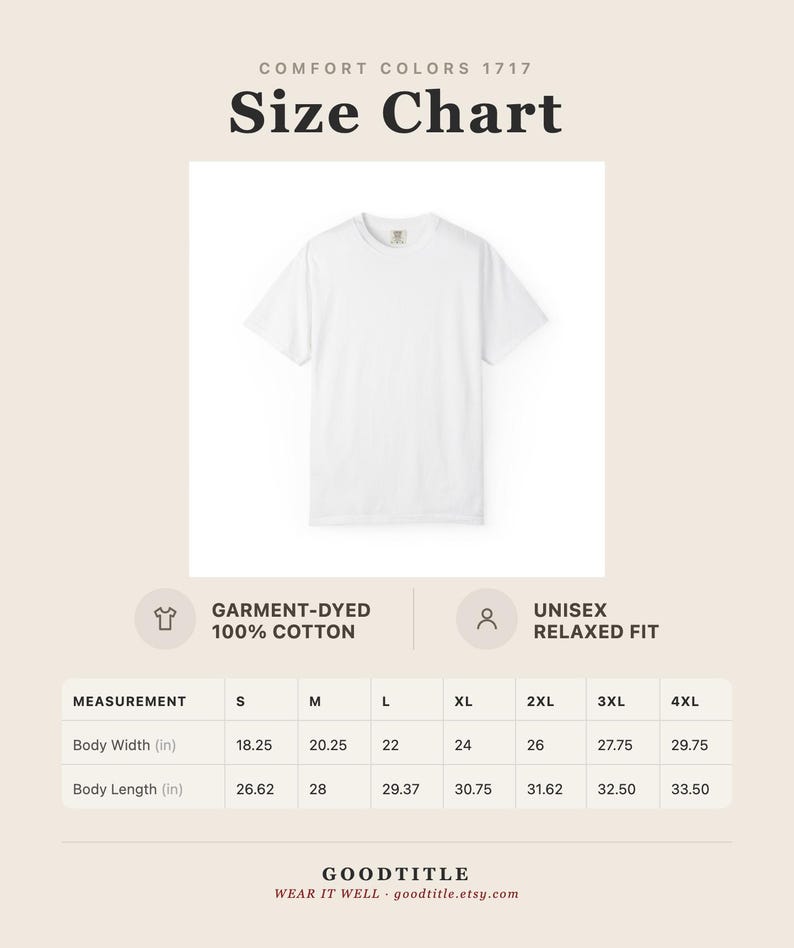 A white short-sleeve t-shirt displayed above a size chart titled Comfort Colors 1717 Size Chart. The chart lists body width and body length measurements in inches for sizes S through 4XL, specifying garment-dyed 100% cotton fabric.